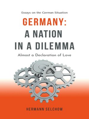 cover image of Germany--A Nation in a Dilemma Almost a Declaration of Love